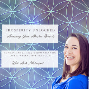 Unlock Your Prosperity Blueprint Akashic Records Healing Event