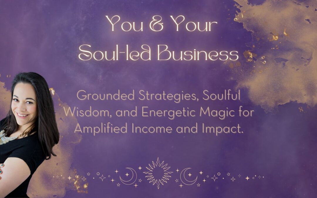 You & Your Soul-Led Business Development Program